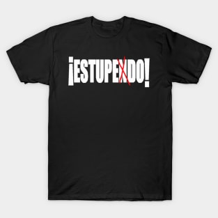 Estupendo (great in spanish) T-Shirt